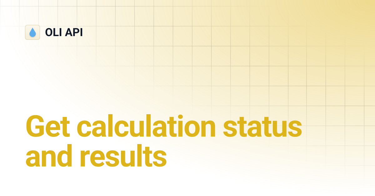 Get calculation status and results | OLI API